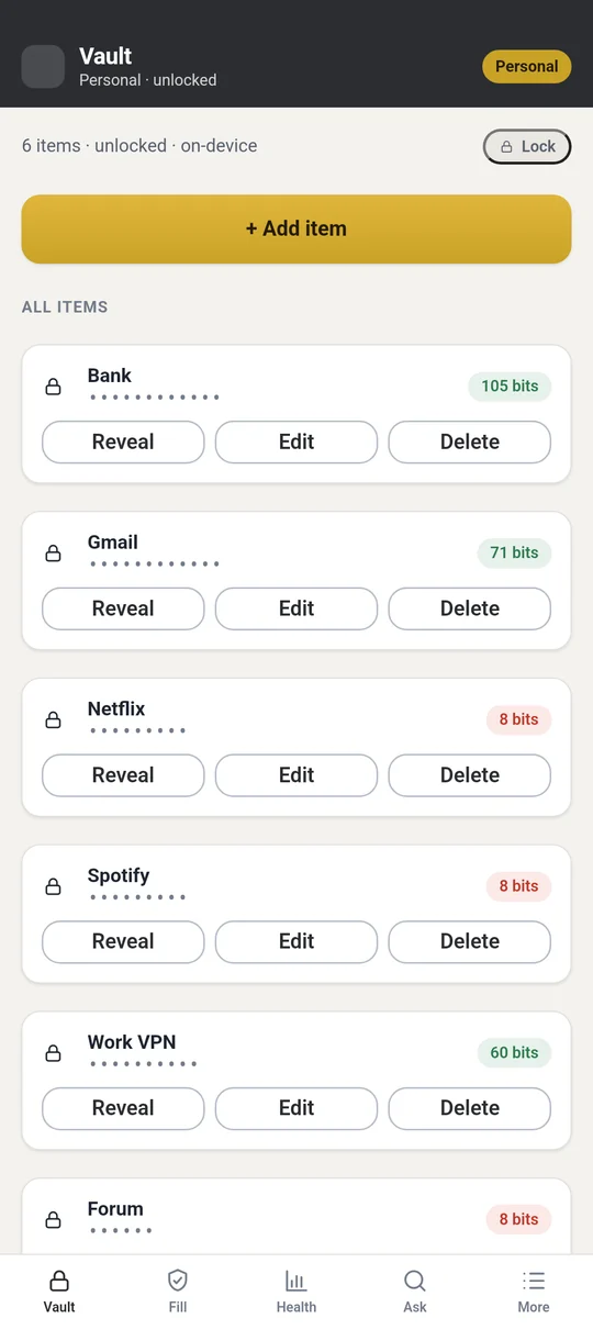 One encrypted vault you own, on the device. Each login shows its password strength in bits.